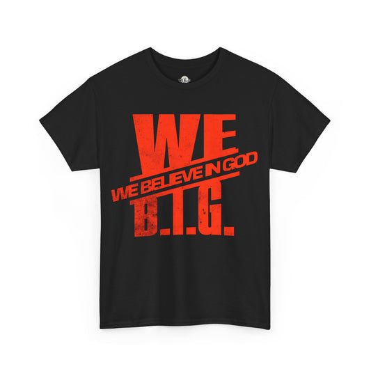 We (We Believe in GOD) B.i.G. Red Logo Design