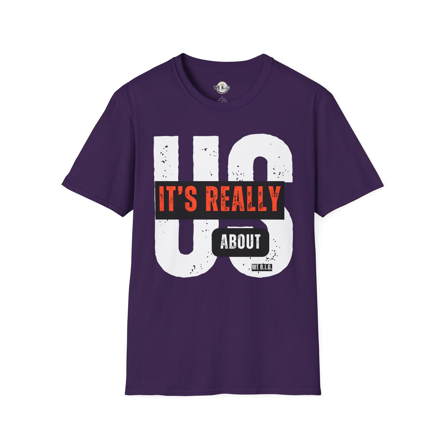 "It's Really AboutUs"-Themed Unisex Softstyle T-Shirt | Casual Wear, Gift for Couples, Relationship Humor, Everyday Fashion, Unique Graphic Tee