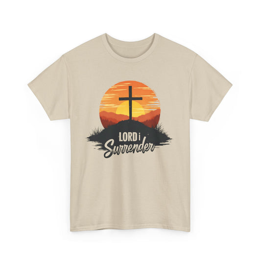Lord I Surrender Shirt—Christian Faith Tee, Unisex Heavy Cotton Tee, Inspirational Apparel, Perfect for Worship and Gift Giving