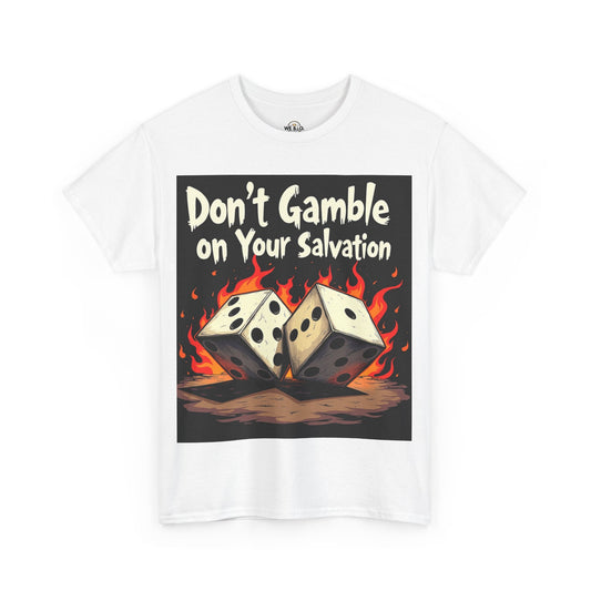 Don't Gamble on Your Salvation