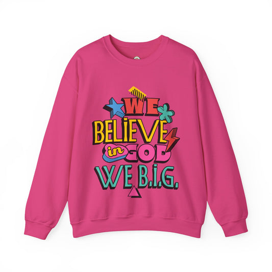 We Believe in GOD (We B.i.G.) Sweater— 90's Pop Art