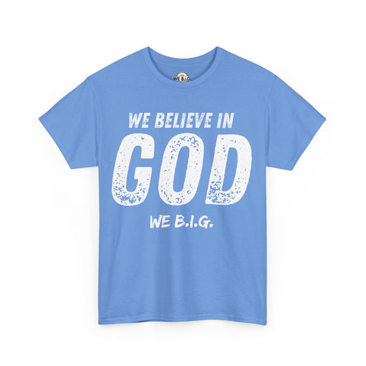 We Believe in GOD (We B.i.G.)
