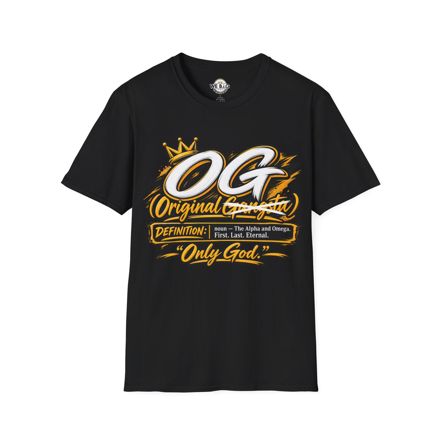 OG Original Gangsta T-Shirt — Crowned "Only God" Streetwear Tee