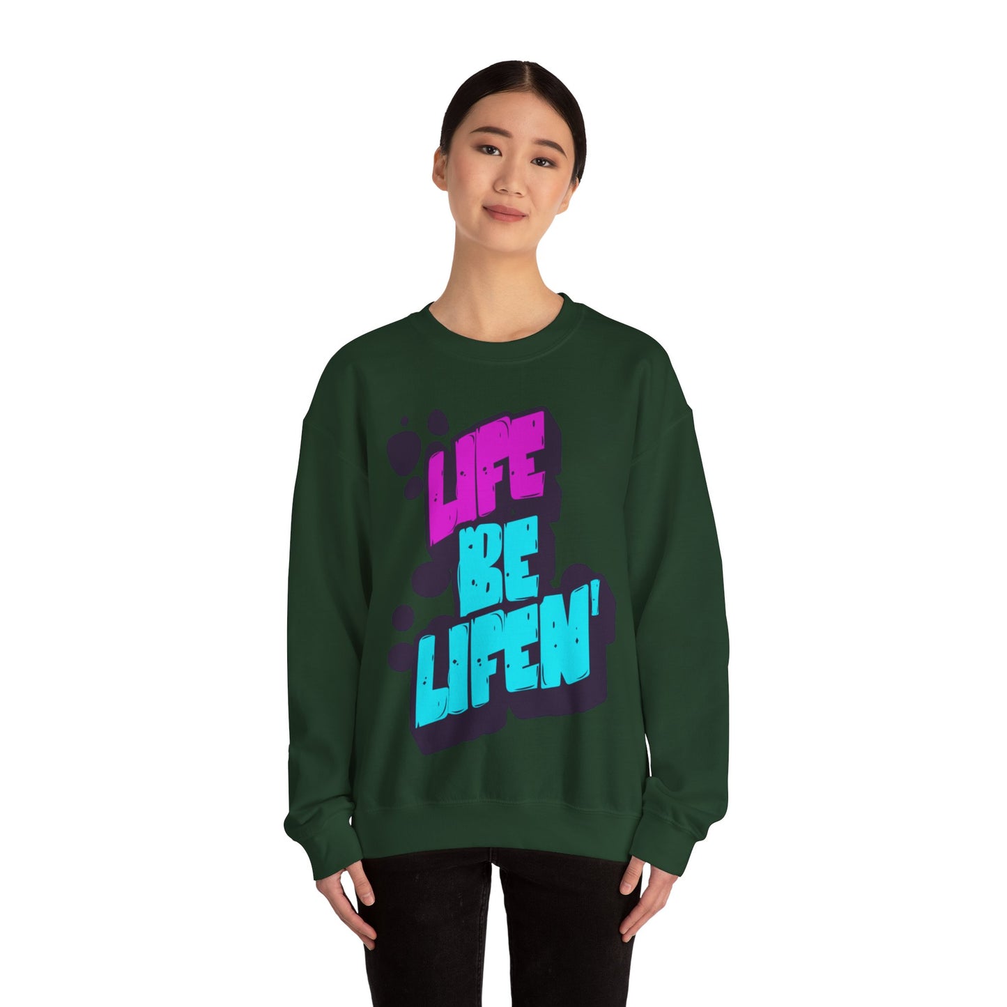 Life Be Lifin'—Sweater