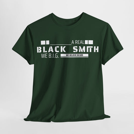 Real Black Smith—Custom Tee