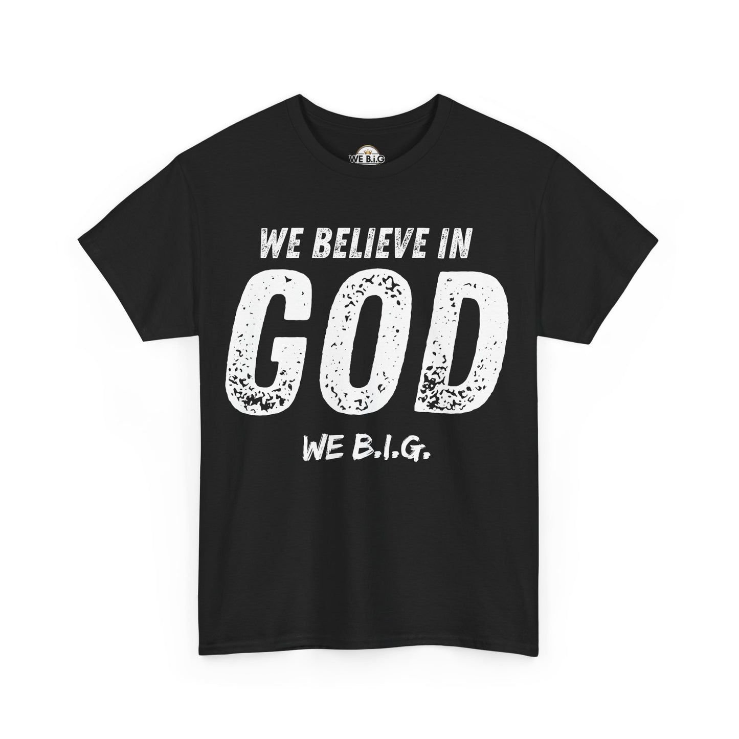 We Believe in GOD (We B.i.G.)