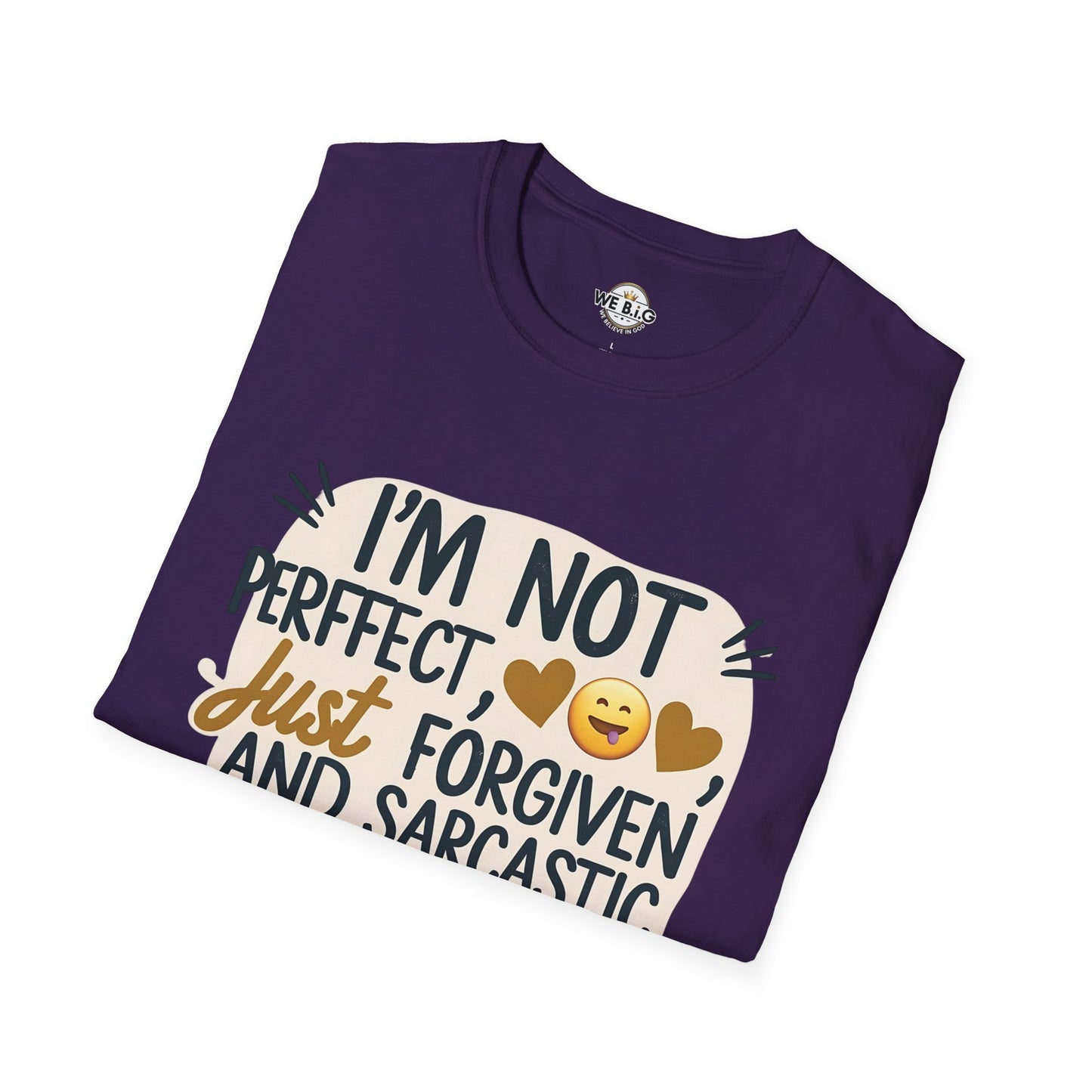 Unisex Sarcastic Tee, Funny Graphic T-Shirt, Perfect Gift for Friends, Casual Wear, Humor Apparel