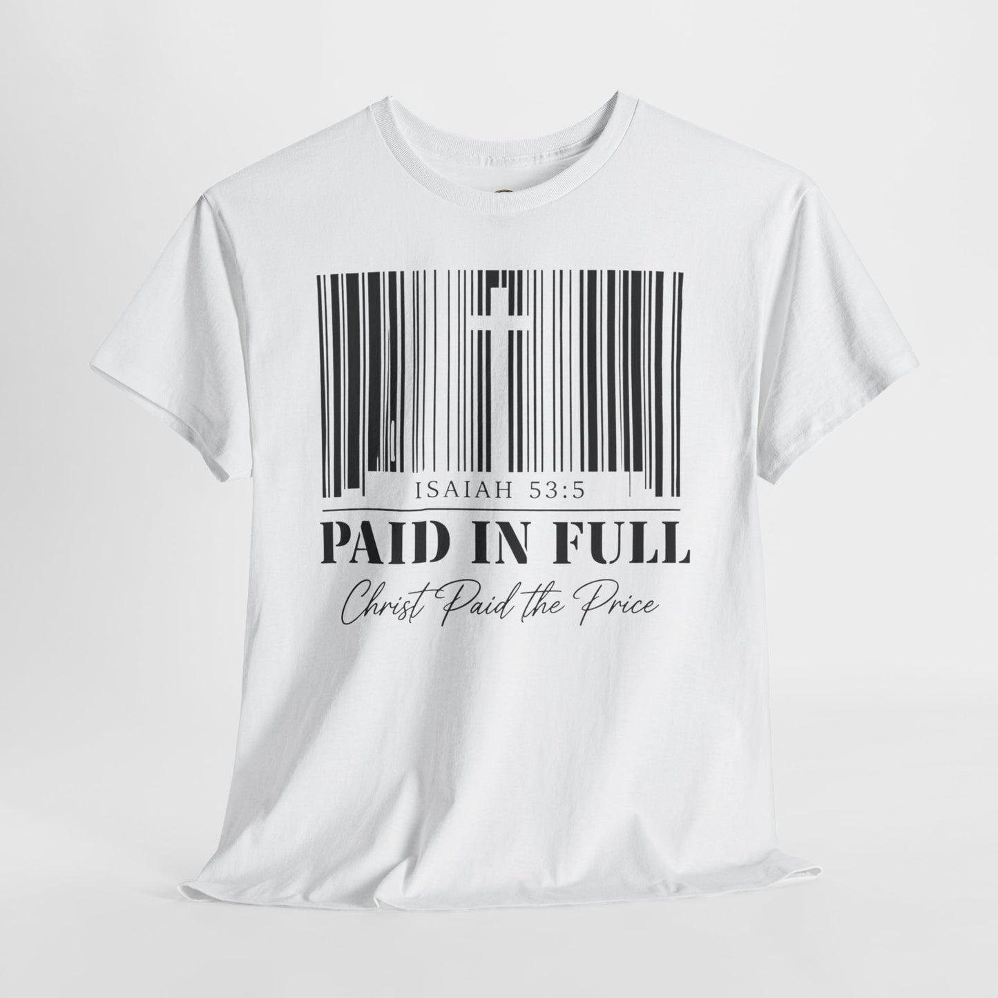 Christian T-Shirt - "Paid in Full" Isaiah 53:5 Faith Tee