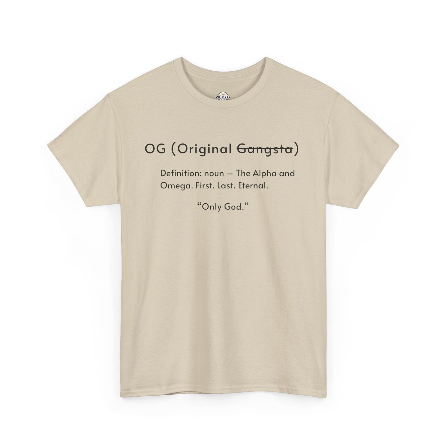 OG "Only GOD"—Faith-Inspired Unisex Heavy Cotton Tee, Streetwear for Believers, Casual Wear, Inspirational Gift, Positive Vibes, Church Events