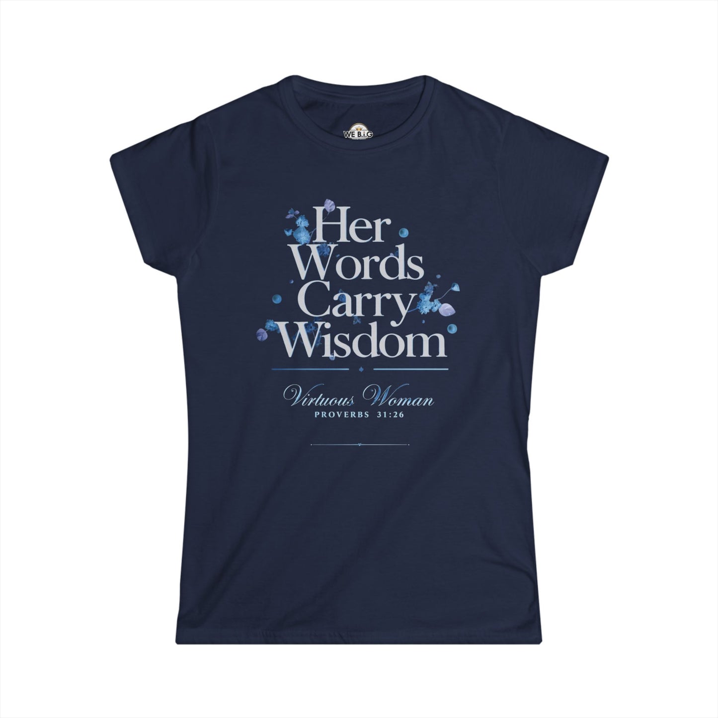 Her Words Carry Wisdom — Virtuous Woman. — Proverbs 31:26