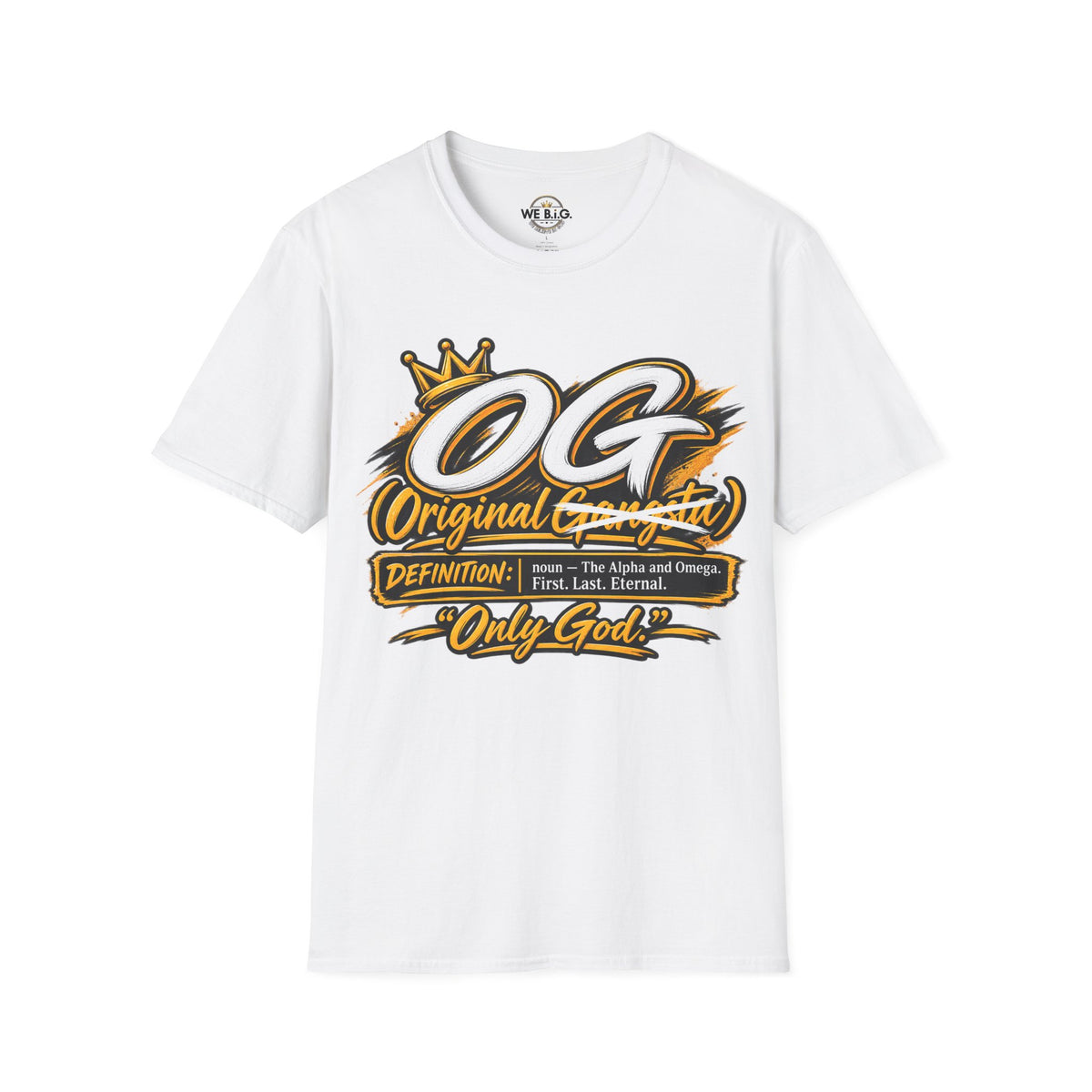 OG Original Gangsta T-Shirt — Crowned "Only God" Streetwear Tee