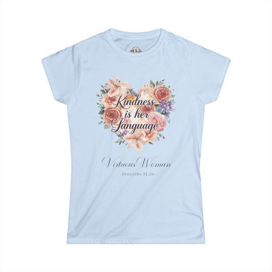 Kindness is Her Language — Virtuous Woman. — Proverbs 31:26