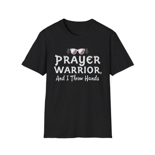 PRAYER WARRIOR and I Thow Hands Funny Unisex Softstyle T-Shirt