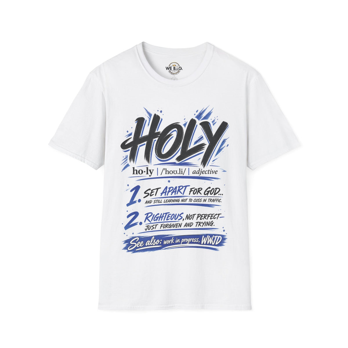 Holy Definition T-Shirt —  Faith Graphic Tee