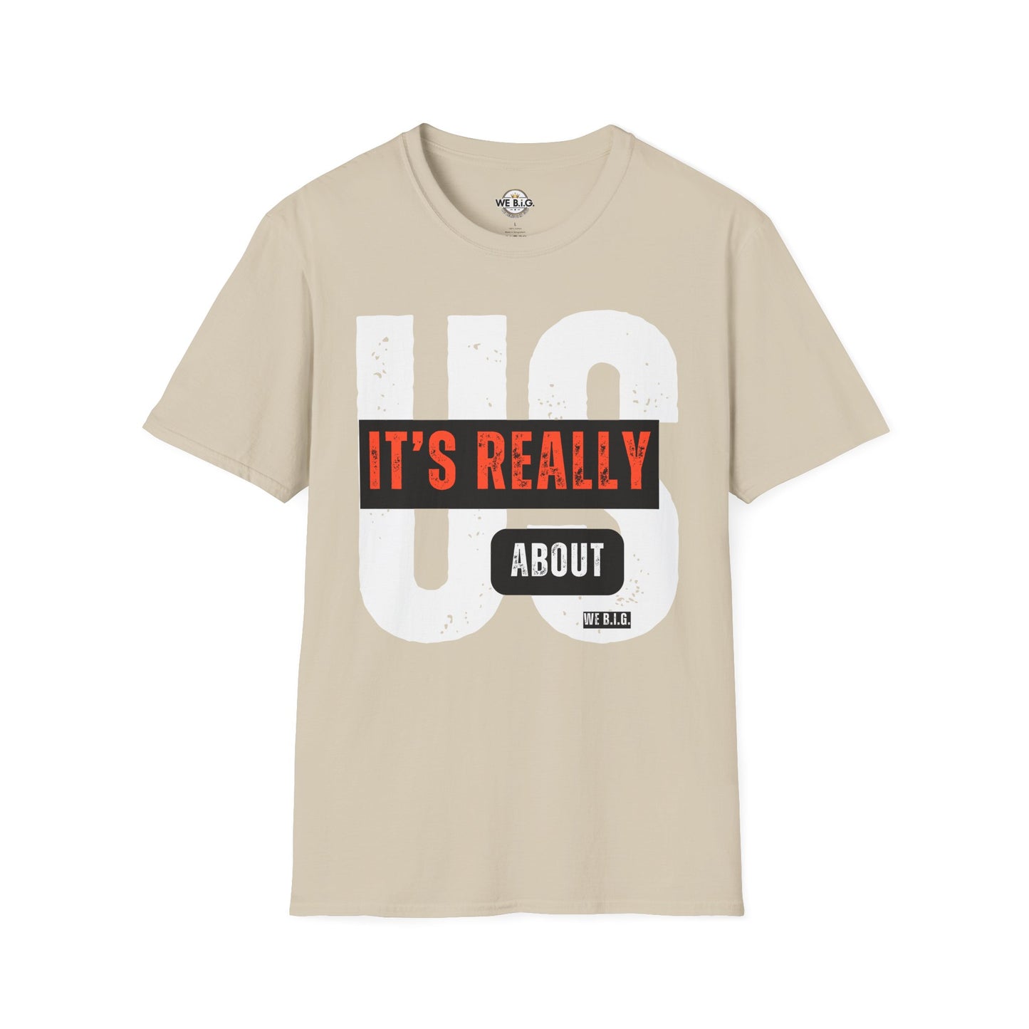 "It's Really AboutUs"-Themed Unisex Softstyle T-Shirt | Casual Wear, Gift for Couples, Relationship Humor, Everyday Fashion, Unique Graphic Tee