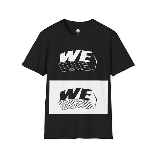 WE B.I.G. & WE BELIEVE IN GOD B&W