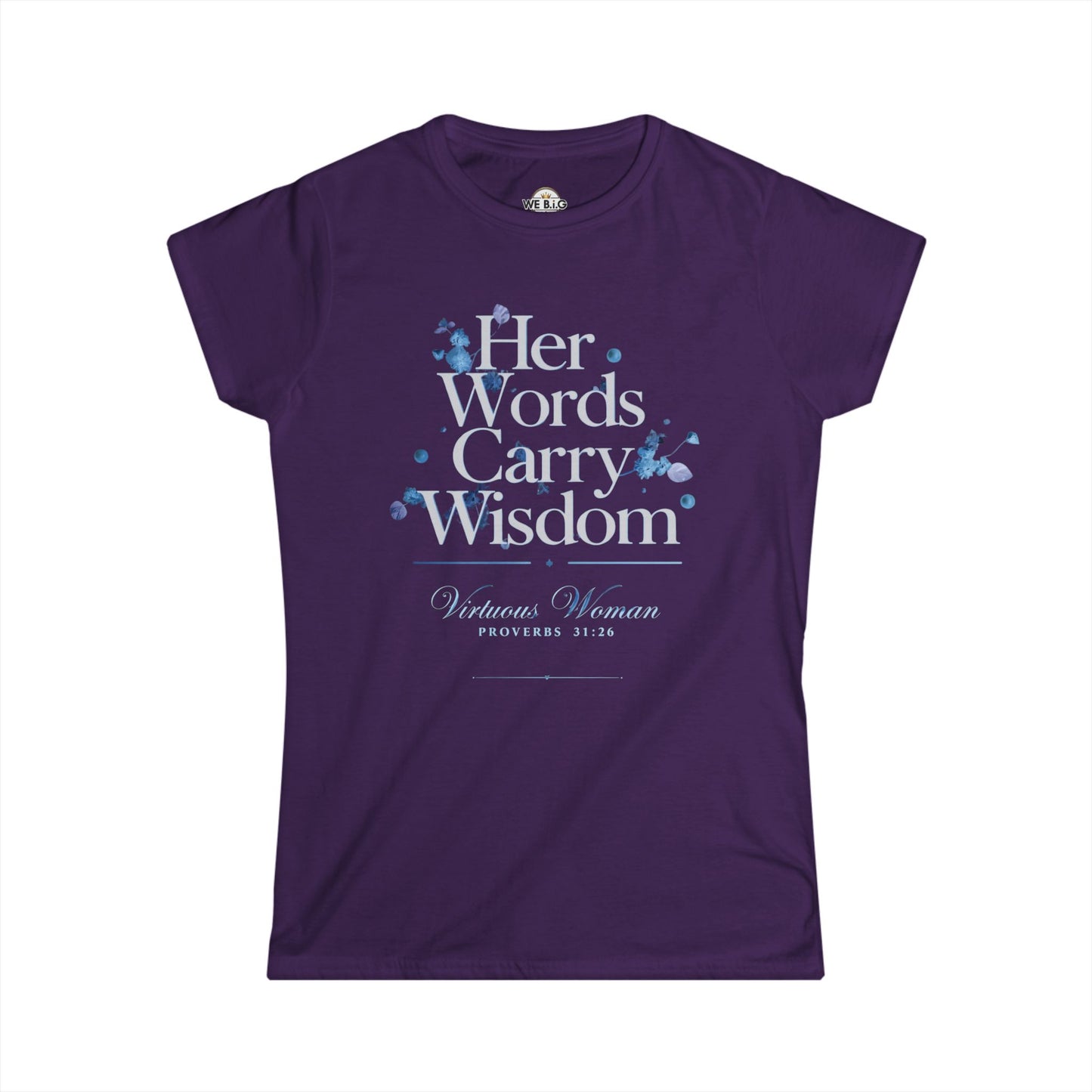 Her Words Carry Wisdom — Virtuous Woman. — Proverbs 31:26