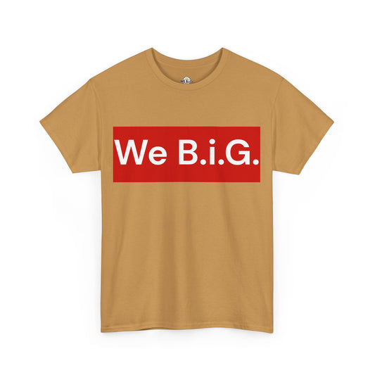 We B.i.G. (red block) We Believe in GOD