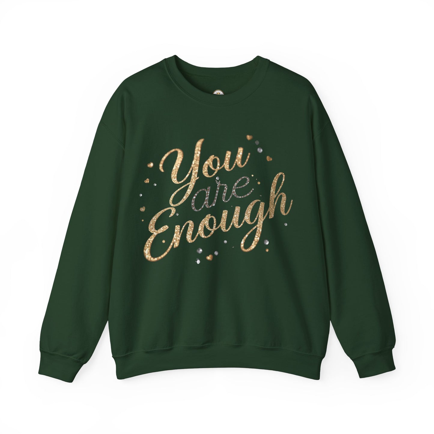 You Are Enough Inspirational Sweatshirt