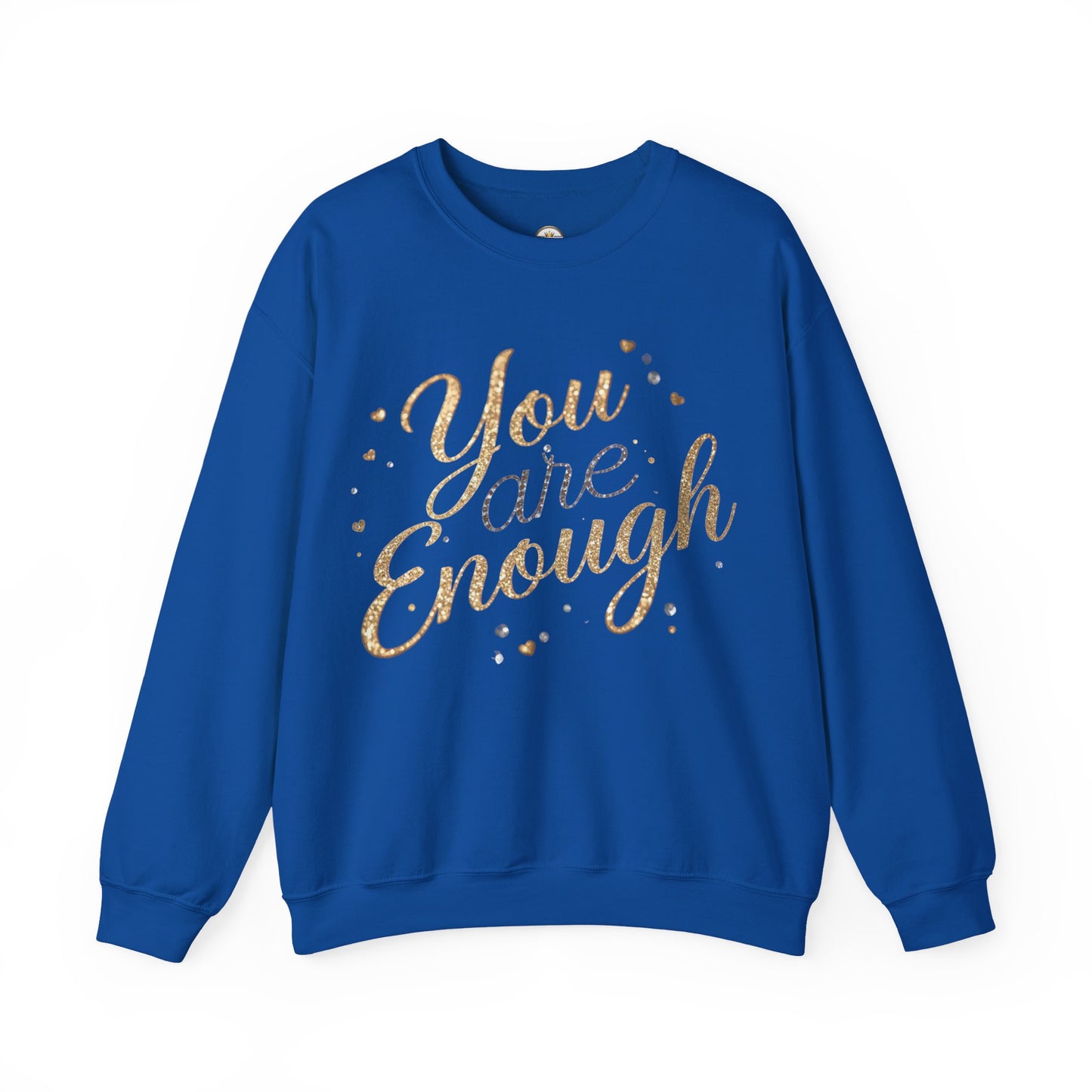 You Are Enough Inspirational Sweatshirt