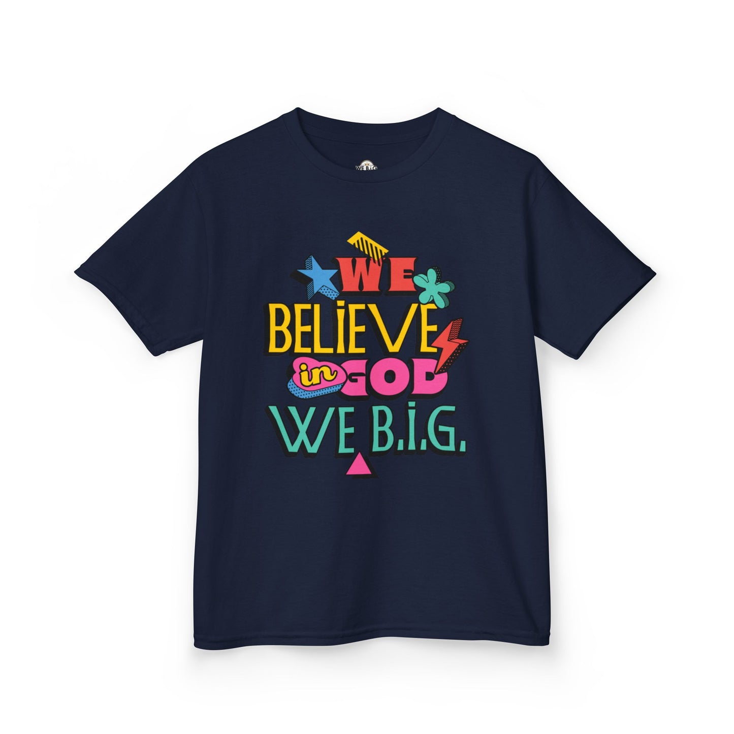 'We Believe in God, We B.I.G.' Motivational Shirt—Kids Inspirational Tee - Youth Casual Wear, Faith-Based, Birthday Gift, Everyday Outfit