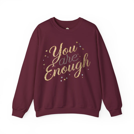 You Are Enough Inspirational Sweatshirt