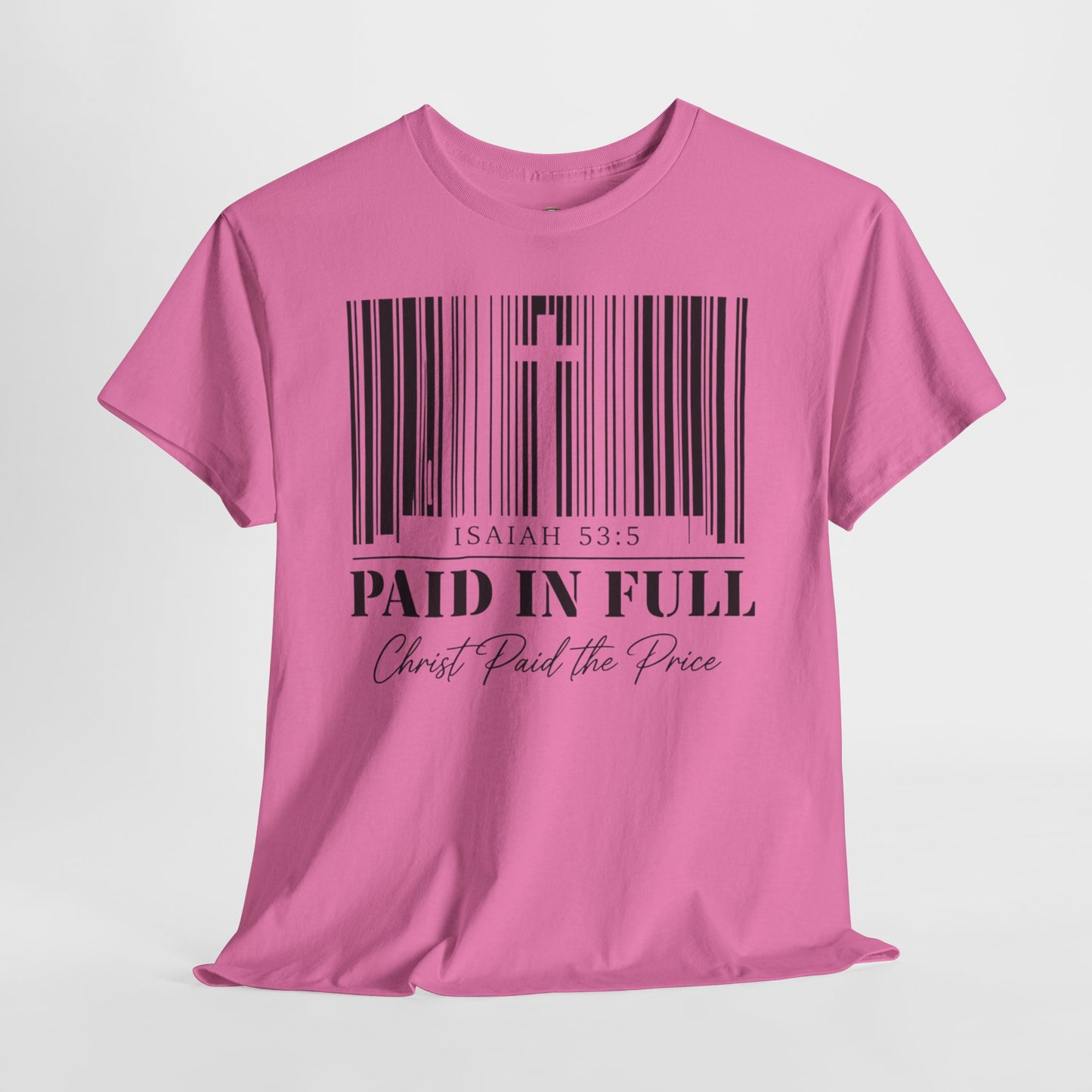 Christian T-Shirt - "Paid in Full" Isaiah 53:5 Faith Tee