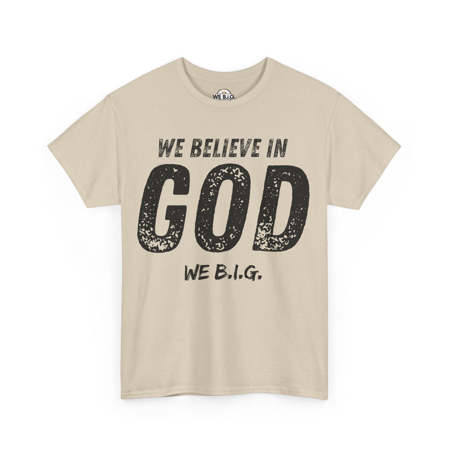 We Believe in GOD (We B.i.G.)